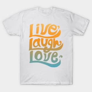 Live Laugh Love Typography Good Vibes T-Shirt